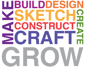 Grow - Make Build Design Sketch Construct Craft Create